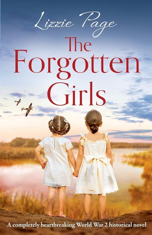 The Forgotten Girls: A completely heartbreaking World War 2 historical novel cover image