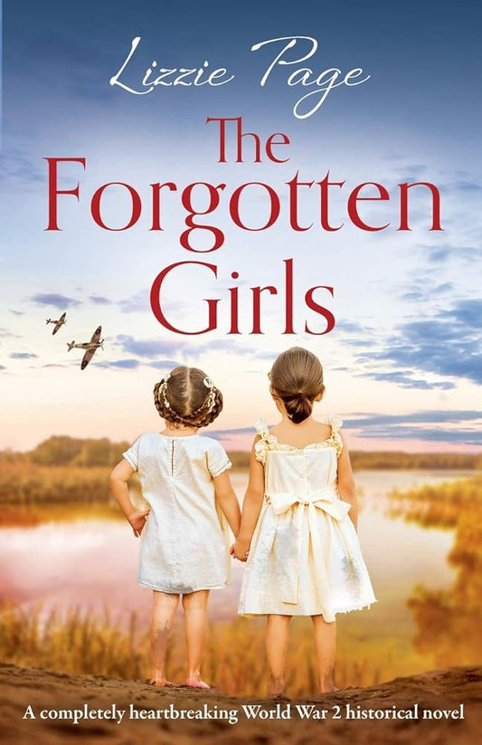 The Forgotten Girls: A completely heartbreaking World War 2 historical novel cover image