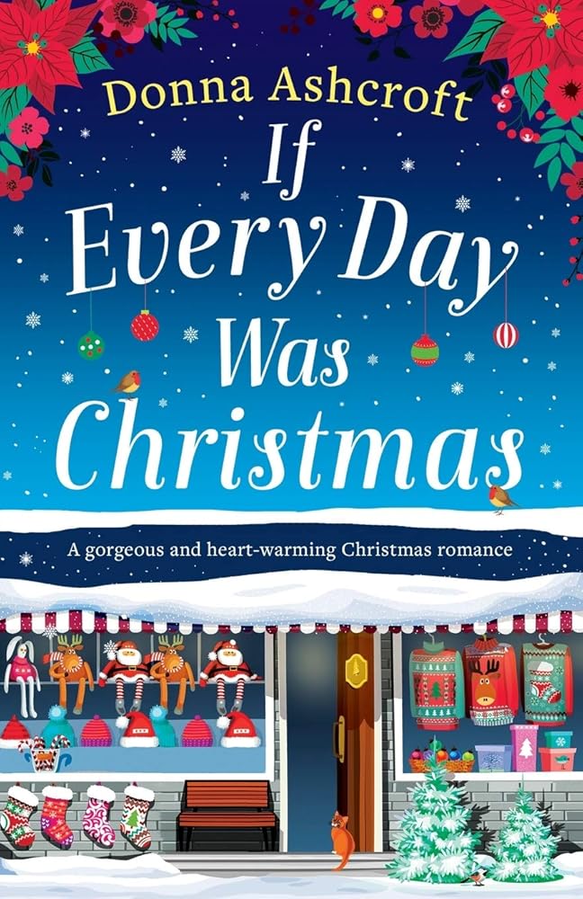 If Every Day Was Christmas: A gorgeous and heart-warming Christmas romance cover image