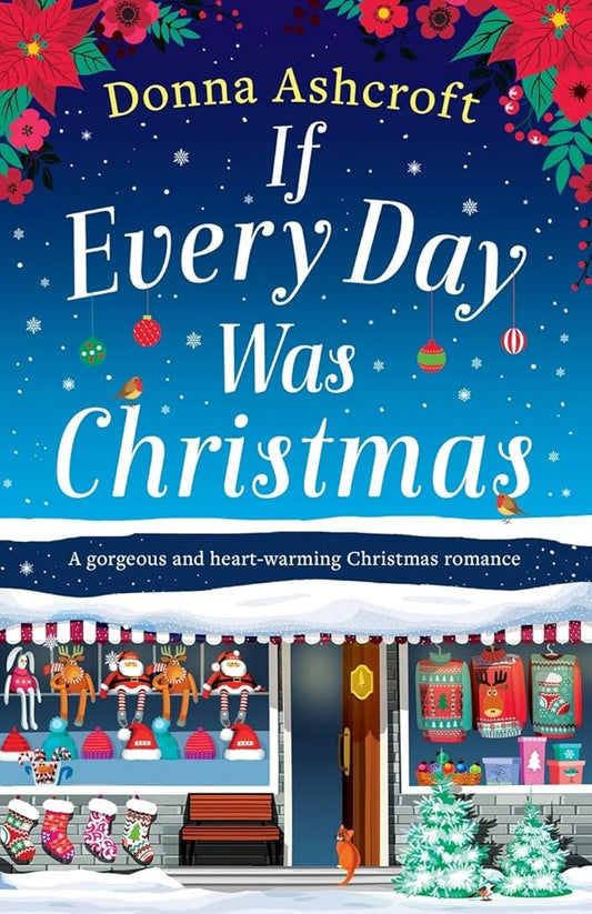 If Every Day Was Christmas: A gorgeous and heart-warming Christmas romance cover image