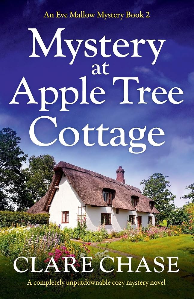Mystery at Apple Tree Cottage: A completely unputdownable cozy mystery novel (An Eve Mallow Mystery) cover image