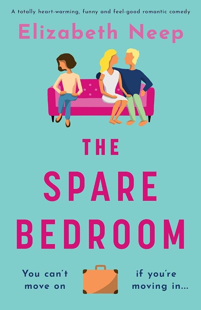 The Spare Bedroom: A totally heartwarming, funny and feel good romantic comedy cover image