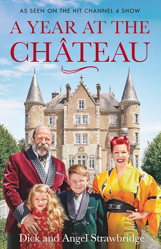 A Year at the Chateau: As seen on the hit Channel 4 show cover image