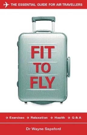 Fit To Fly: Exercises, Relaxation, Health, Q & A cover image