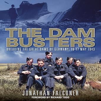 The Dam Busters: Breaking the Great Dams of Western Germany, 16-17 May 1943 cover image