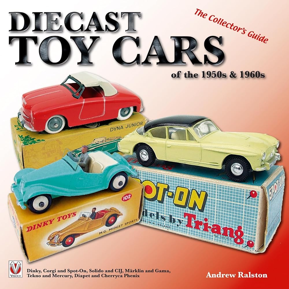 Diecast Toy Cars of the 1950s & 1960s: The Collector's Guide cover image