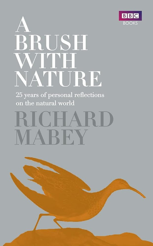 A Brush with Nature: 25 Years of Personal Reflections on the Natural World cover image