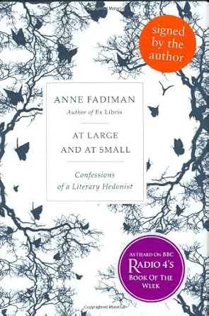 At Large and at Small : Confessions of a Literary Hedonist cover image