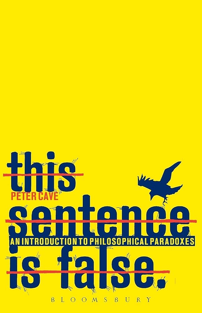This Sentence is False: An Introduction to Philosophical Paradoxes cover image