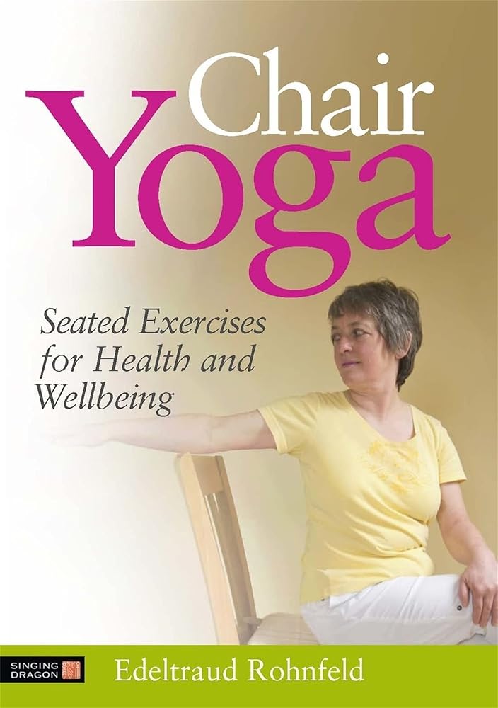 Chair Yoga: Seated Exercises for Health and Wellbeing cover image