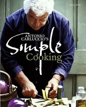 Antonio Carluccio's Simple Cooking by Carluccio, Antonio (2012) Hardcover cover image