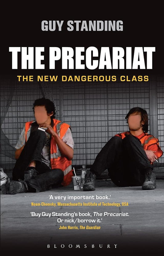 The Precariat: The New Dangerous Class cover image