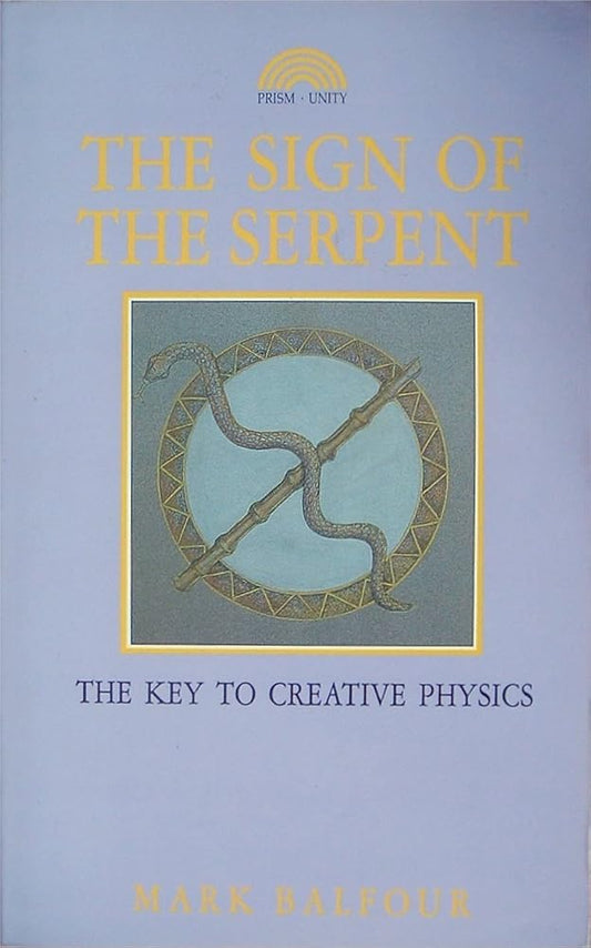 Sign of the Serpent: The Key to Creative Physics cover image