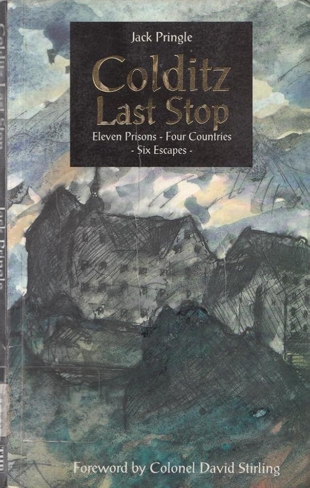 Colditz Last Stop: Four Countries, Eleven Prisons, Six Escapes cover image