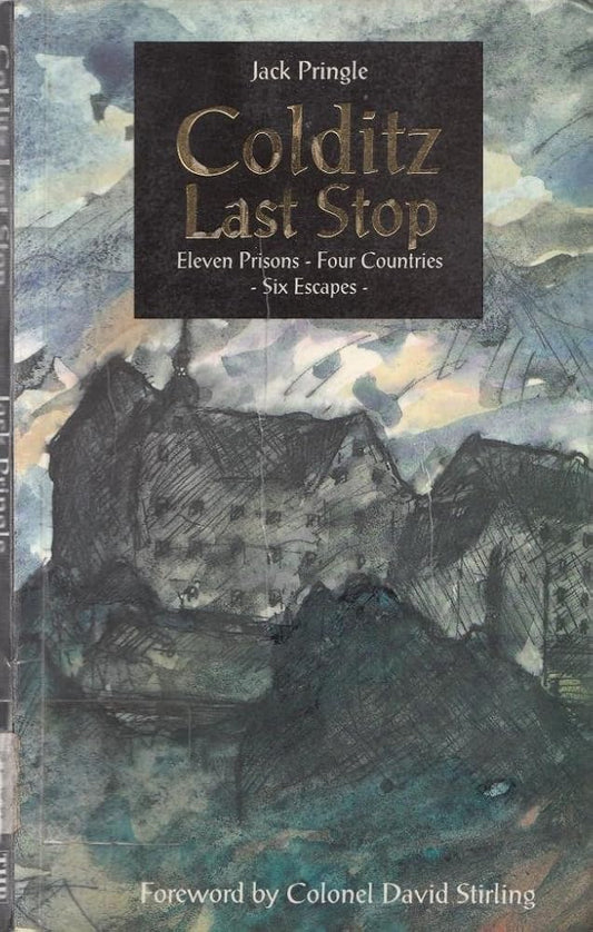 Colditz Last Stop: Four Countries, Eleven Prisons, Six Escapes cover image