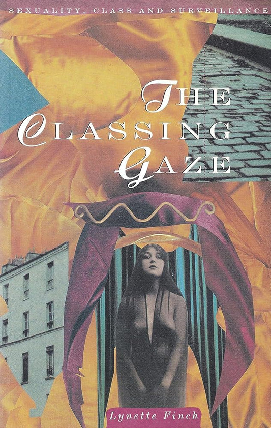 The Classing Gaze: Sexuality, Class and Surveillance cover image