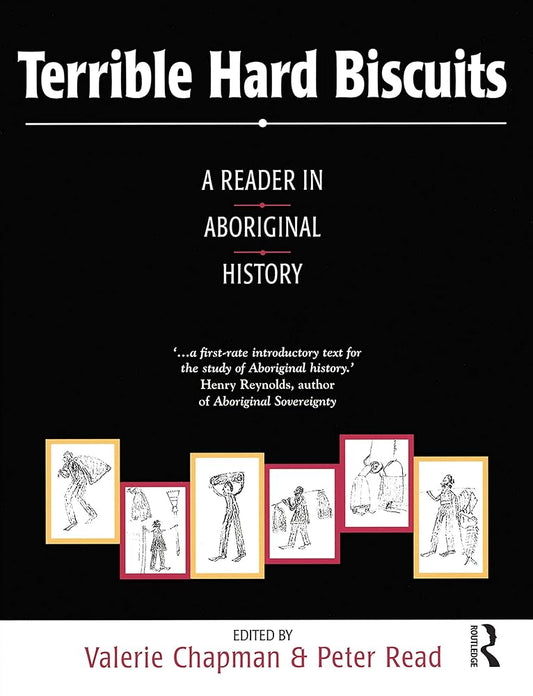Terrible Hard Biscuits: A reader in Aboriginal history cover image