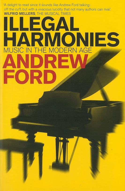 Illegal Harmonies: Music in the Modern Age cover image