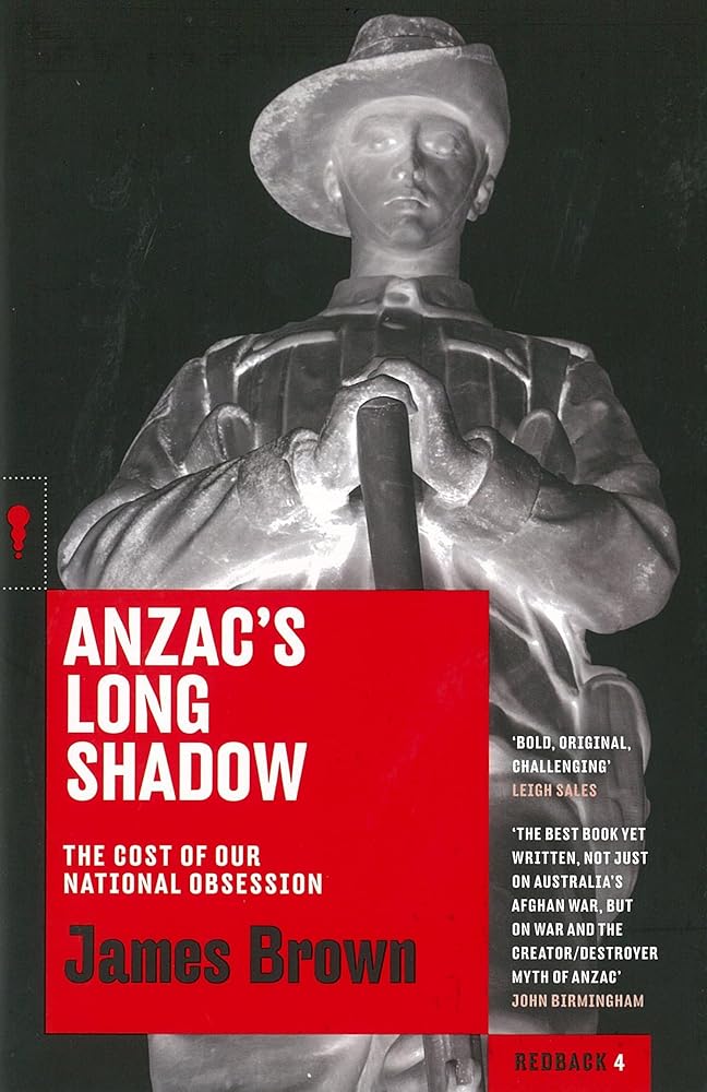 Anzac's Long Shadow: The Cost of Our National Obsession cover image