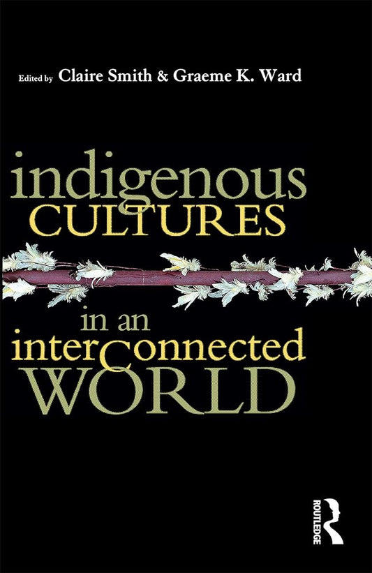 Indigenous Cultures in an Interconnected World (Milner Craft Series) cover image