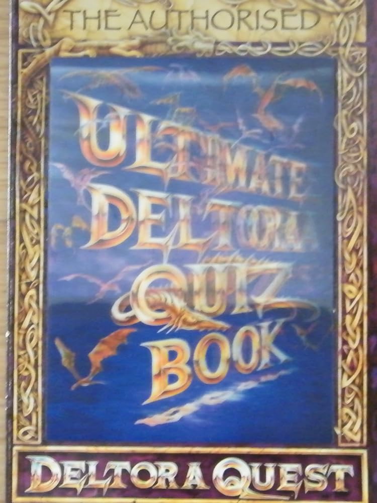 The Authorised Ultimate Deltora Quiz Book: Deltora Quest ...