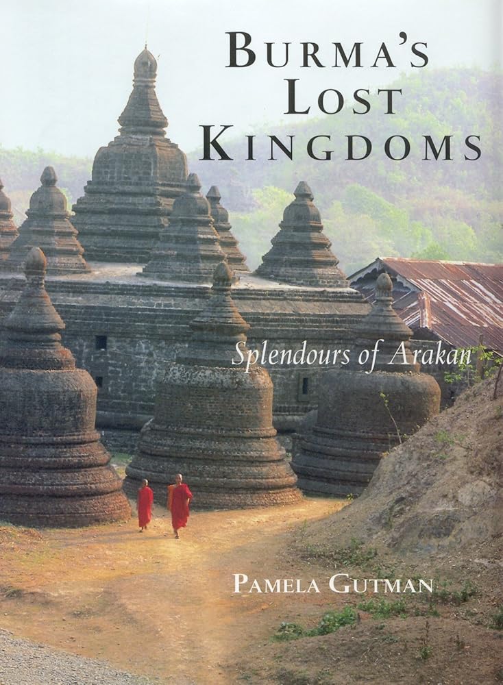 Burma's Lost Kingdoms: Splendours of Arakan cover image