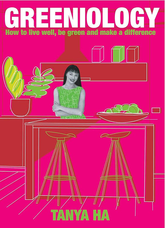 Greeniology: How to Live Well, Be Green and Make a Difference cover image