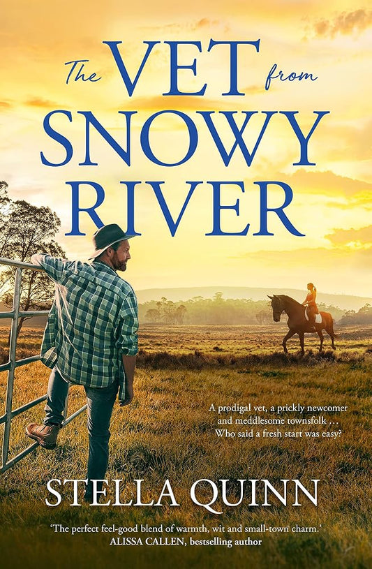 The Vet from Snowy River: The funny and feel-good bestselling debut from a new star in romance. Perfect for readers of Rachael Johns and Karly Lane. cover image
