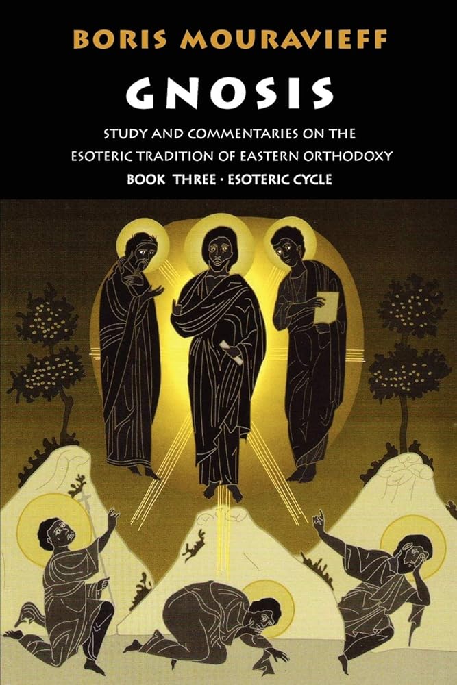 Gnosis Book Three, the Esoteric Cycle: Study and Commentaries on the Esoteric Tradition of Eastern Orthodoxy cover image