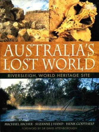 Australia's lost world: Riversleigh, world heritage site cover image