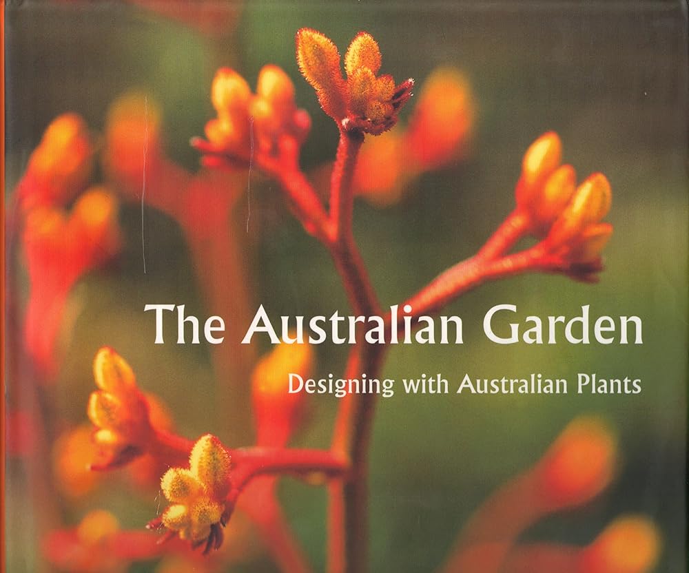 The Australian Garden: Designing With Australian Plants cover image