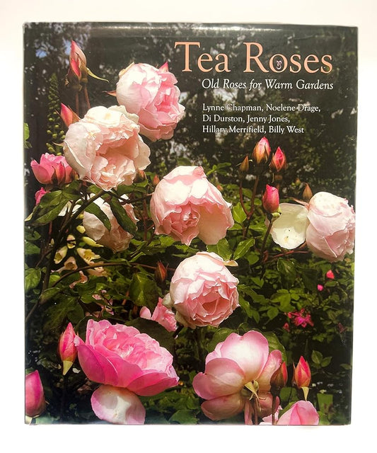 Tea Roses: Old Roses for Warm Gardens cover image