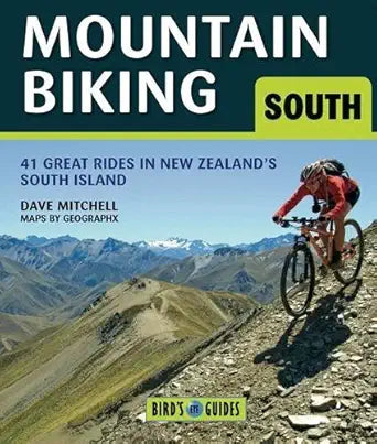 Mountain Biking in the South Island: 38 Great New Zealand Rides (Bird's Eye Guides) cover image