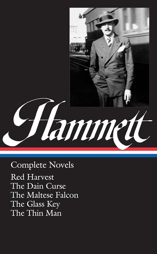 Dashiell Hammett: Complete Novels (LOA #110): Red Harvest / The Dain Curse / The Maltese Falcon / The Glass Key / The Thin Man cover image