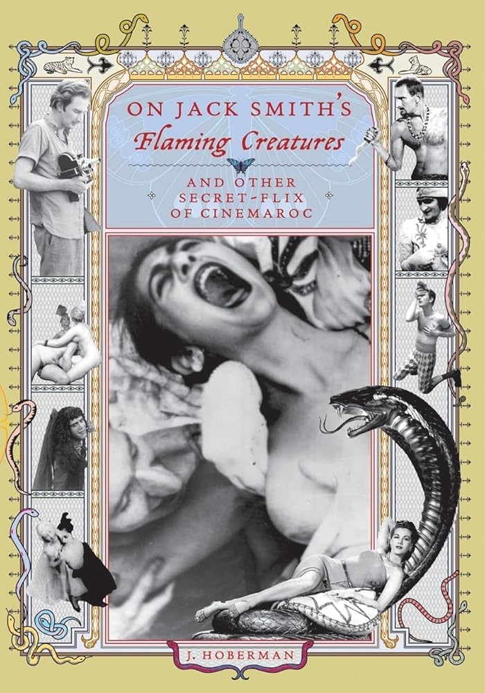 On Jack Smith's "Flaming Creatures" (and other Secret-Flix of Cinemaroc) cover image