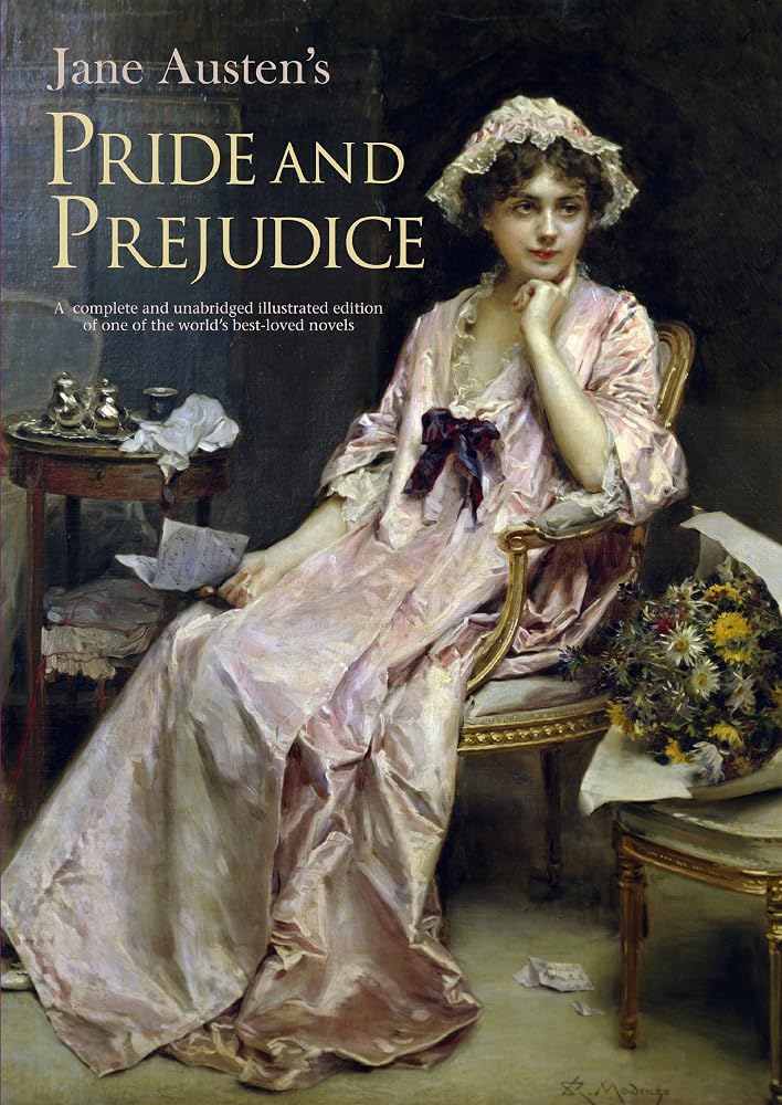 Pride and Prejudice: A complete and unabridged illustrated edition of one of the world's best-loved novels cover image