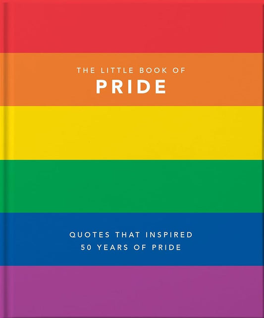 Little Book of Pride: Quotes that Inspired 50 Years of Pride (The Little Books of Lifestyle, Reference & Pop Culture, 1) cover image