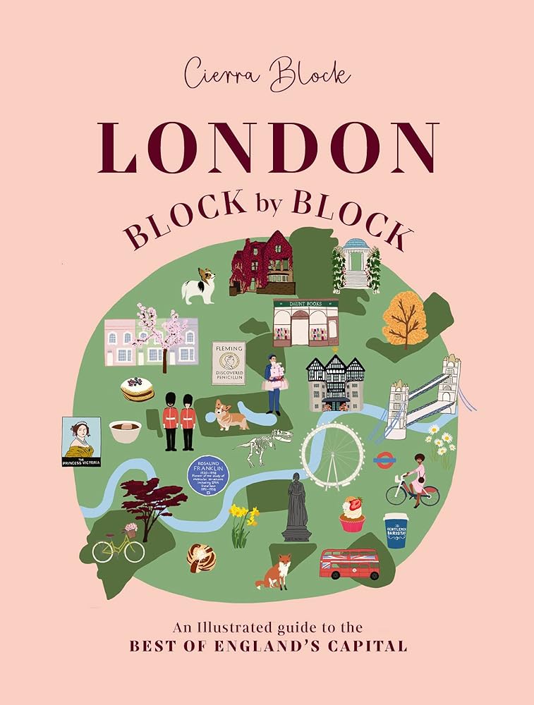 London, Block by Block: An illustrated guide to the best of England’s capital (Block by Block, 1) cover image