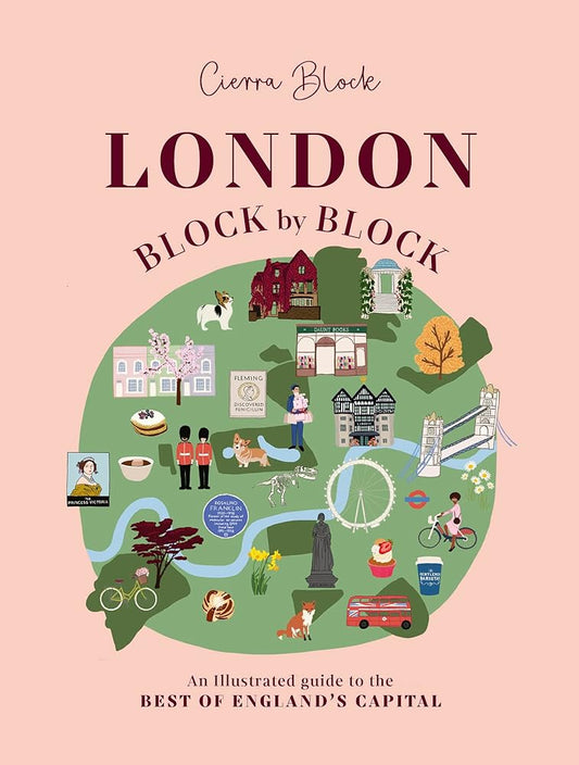 London, Block by Block: An illustrated guide to the best of England’s capital (Block by Block, 1) cover image