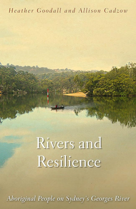 Rivers and Resilience: Aboriginal People on Sydney's Georges River cover image