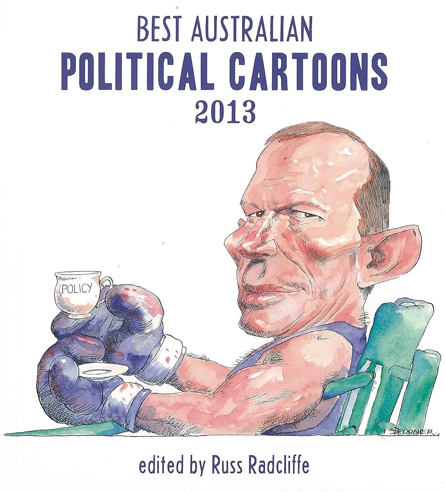 Best Australian Political Cartoons 2013 (Best Australian Political Cartoons series) cover image