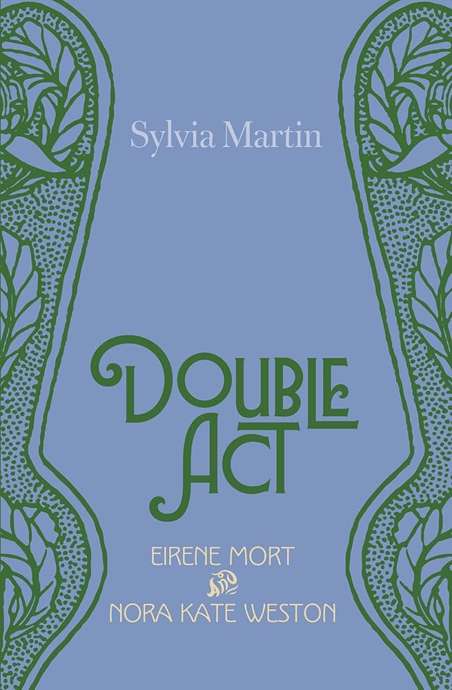 Double Act: Eirene Mort and Nora Kate Weston cover image