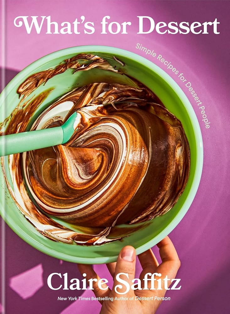 What's for Dessert: Simple recipes for Dessert People cover image