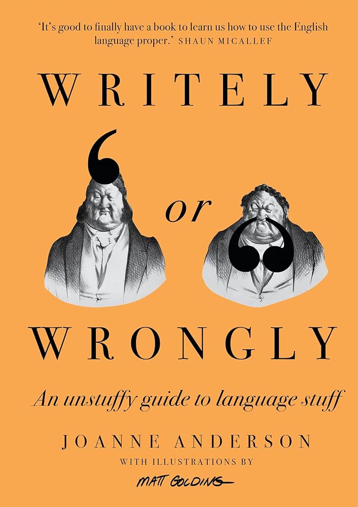 Writely or Wrongly: An unstuffy guide to language stuff cover image