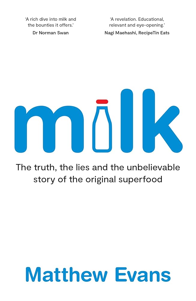 Milk: The truth, the lies and the unbelievable story of the original superfood cover image