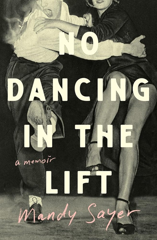 No Dancing in the Lift: A memoir cover image