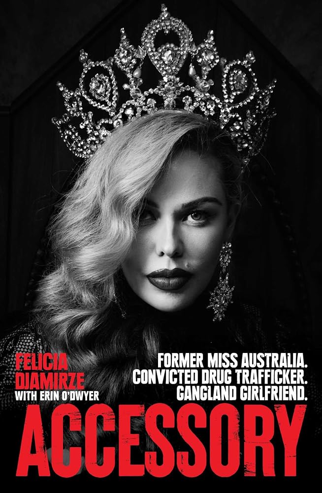 Accessory: Former Miss Australia. Convicted drug trafficker. Gangland girlfriend. cover image