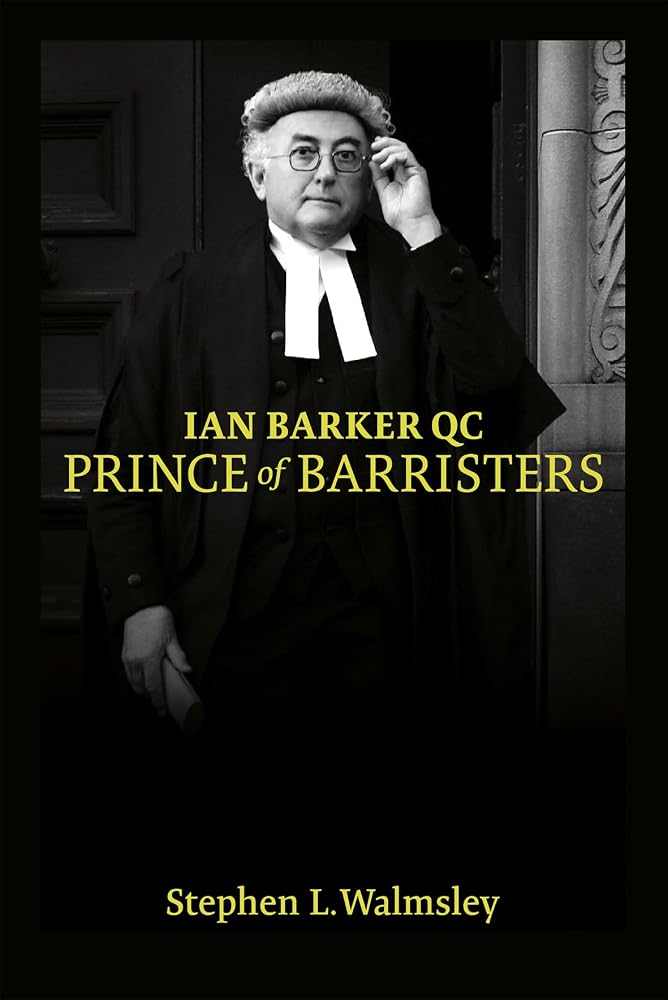 Ian Barker QC: Prince of Barristers cover image