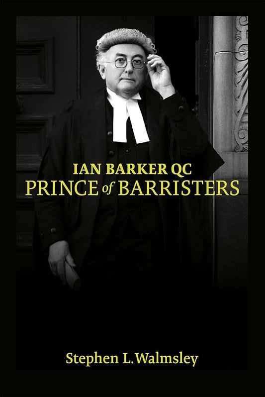 Ian Barker QC: Prince of Barristers cover image