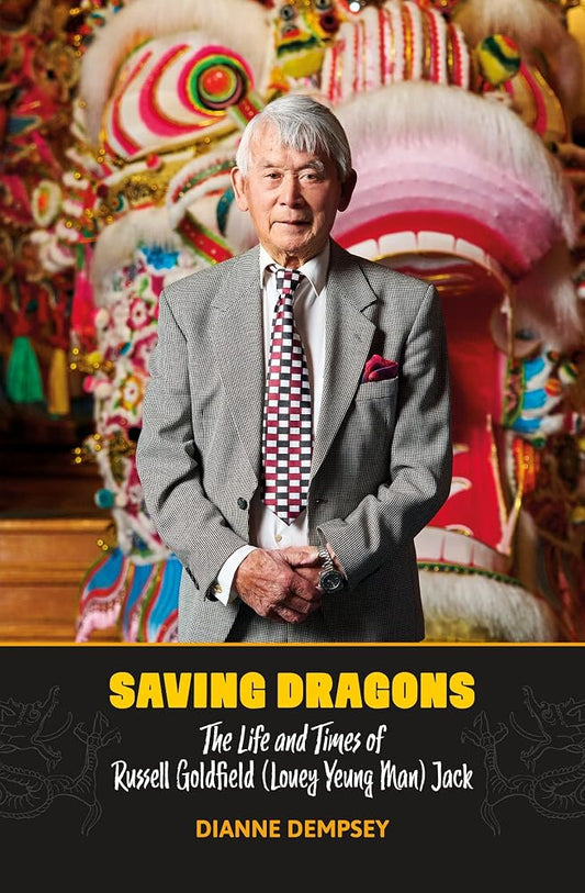 Saving Dragons: The Life and Times of Russell Goldfield (Louey Yeung Man) Jack cover image